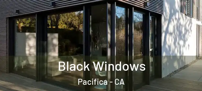  Black Windows Pacifica - CA