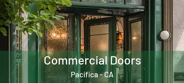  Commercial Doors Pacifica - CA