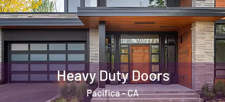  Heavy Duty Doors Pacifica - CA