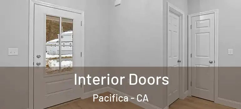  Interior Doors Pacifica - CA