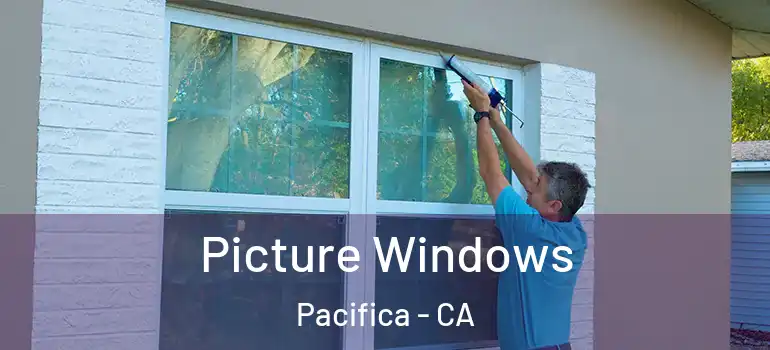  Picture Windows Pacifica - CA
