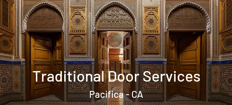  Traditional Door Services Pacifica - CA